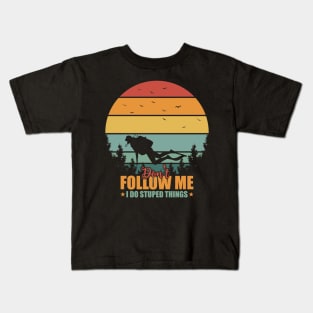 Vintage Don't Follow Me I Do Stupid Thing Scuba Diving Kids T-Shirt